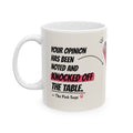 The Pink Sage mug, quote side: Your opinion has been noted and knocked off the table