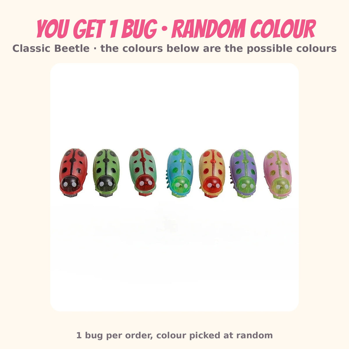 Makuro's Robo-Bug Hunt, Classic Beetle: 1 bug per order, possible colours shown